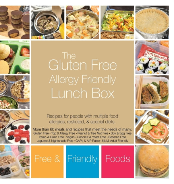 The Gluten Free Allergy Friendly Lunch Box: