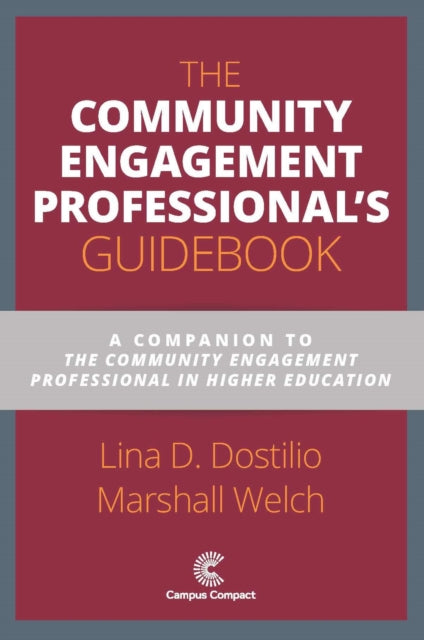 The Community Engagement Professional's Guidebook: A Companion to The Community Engagement Professional in Higher Education