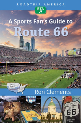 RoadTrip America A Sports Fan's Guide to Route 66