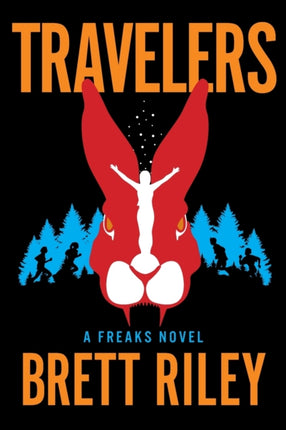 Travelers: A Freaks Novel