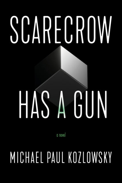 Scarecrow Has a Gun: A Novel