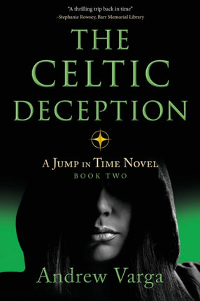 The Celtic Deception: A Jump in Time Novel, Book