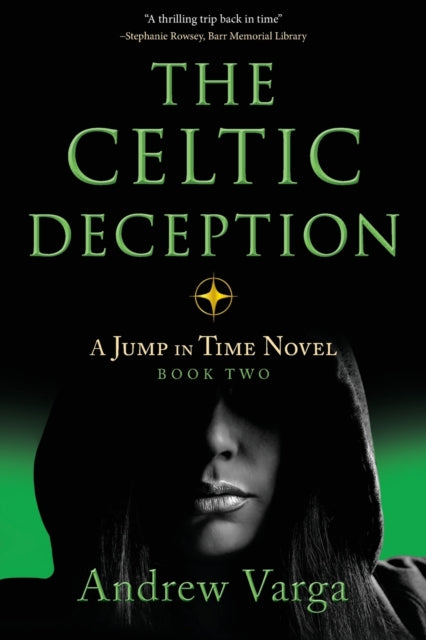 The Celtic Deception: A Jump in Time Novel, Book