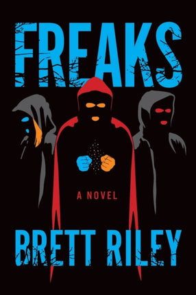 Freaks: A Novel