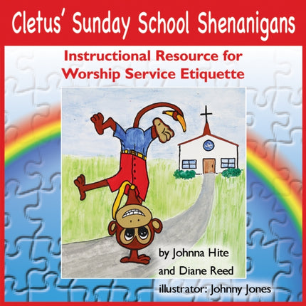 Cletus’ Sunday School Shenanigans: Instructional Resource for Worship Service Etiquette