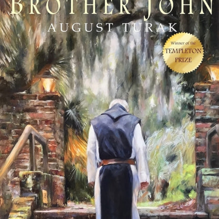 Brother John: A Monk, a Pilgrim and the Purpose of Life