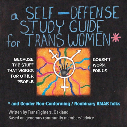 A Self-defense Study Guide For Trans Women: And