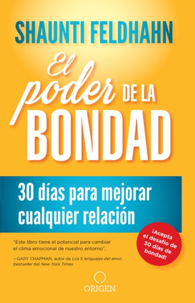 El poder de la bondad: 30 días para mejorar cualquier relación / The Kindness Challenge