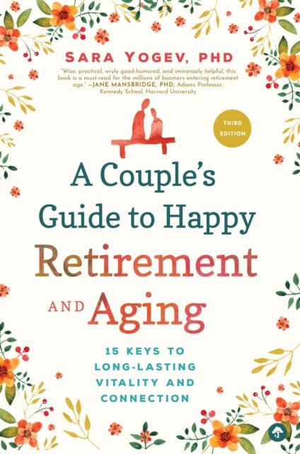 Couple's Guide to Happy Retirement and Aging: 15 Keys to Long-Lasting Vitality and Connection