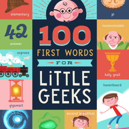 100 First Words for Little Geeks