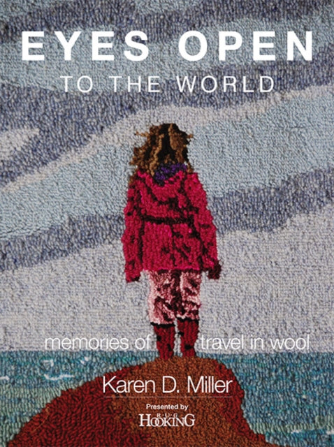 Eyes Open To The World: Memories of Travel in Wool