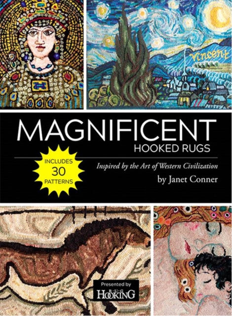 Magnificent Hooked Rugs: Inspired by the Art of Western Civilization