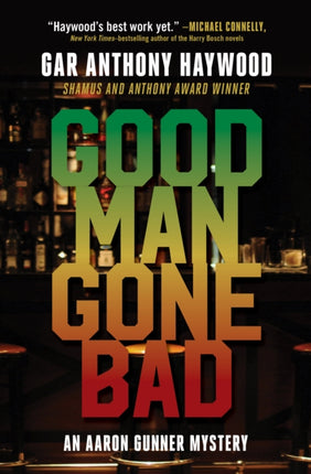 Good Man Gone Bad: An Aaron Gunner Mystery