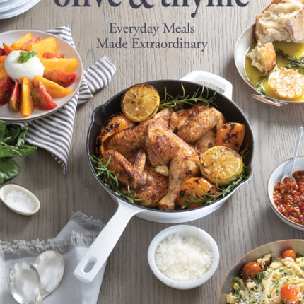 Olive & Thyme: Everyday Meals Made Extraordinary