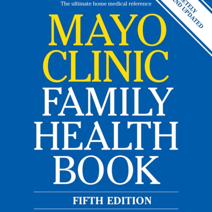 Mayo Clinic Family Health Book 5th Edition: Completely Revised and Updated (5th Edition)