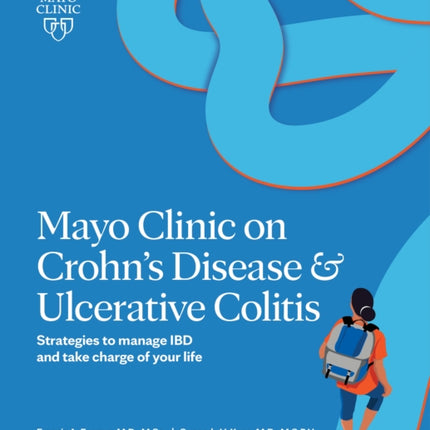 Mayo Clinic On Crohn's Disease And Ulcerative Colitis: Strategies to manage your IBD and thrive