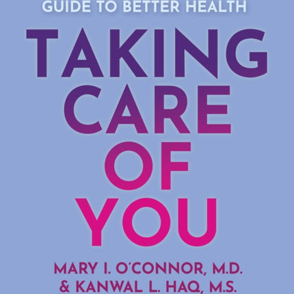 Taking Care of You: The Empowered Woman’s Guide to Better Health