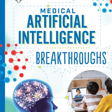 Medical Artificial Intelligence Breakthroughs