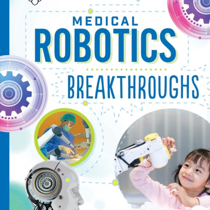 Medical Robotics Breakthroughs