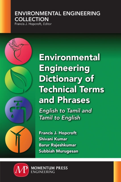Environmental Engineering Dictionary of Technical Terms and Phrases: English to Tamil and Tamil to English