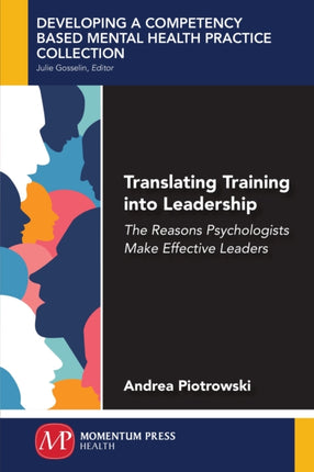 Translating Training Into Leadership: The Reasons Psychologists Make Effective Leaders