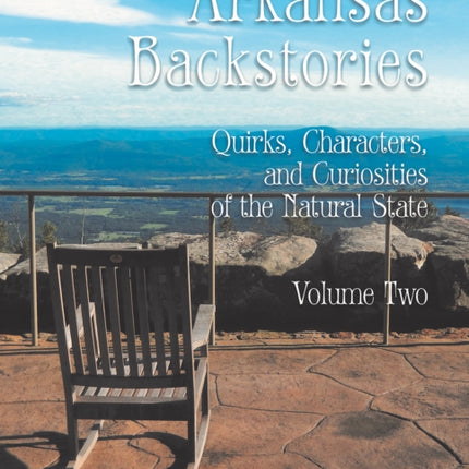 Arkansas Backstories, Volume Two: Quirks,