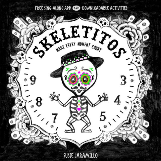 Skeletitos Make Every Moment Count