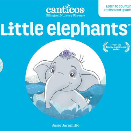 Canticos Little Elephants / Elefantitos: Bilingual Nursery Rhymes