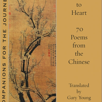 Taken to Heart: 70 poems from the Chinese