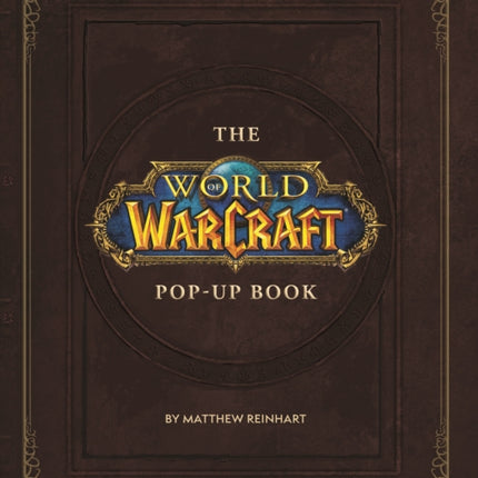 The World of Warcraft Pop-Up Book