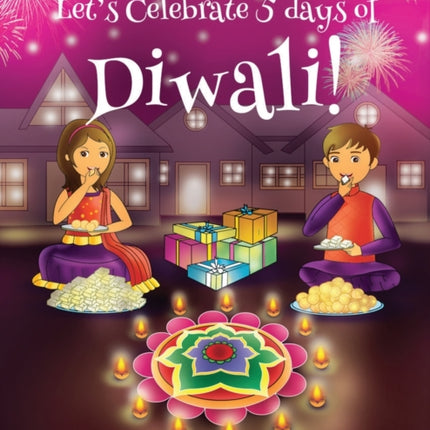 Let's Celebrate 5 Days of Diwali