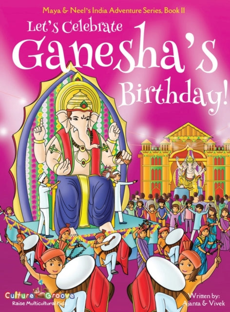 Let's Celebrate Ganesha's Birthday! (Maya &