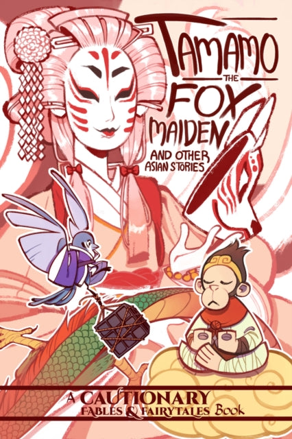 Tamamo the Fox Maiden: and Other Asian Stories