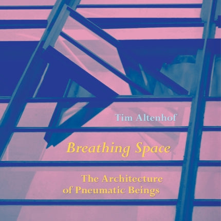 Breathing Space  The Architecture of Pneumatic Beings