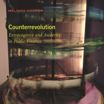 Counterrevolution  Extravagance and Austerity in Public Finance