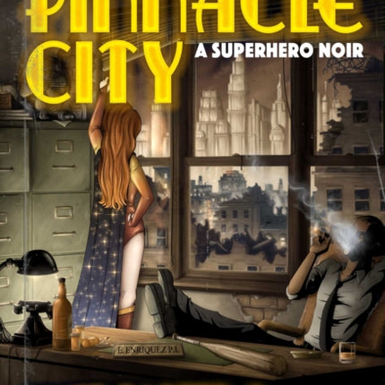 Pinnacle City: A Superhero Noir