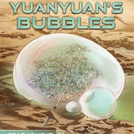 Yuanyuan's Bubbles: Cixin Liu Graphic Novels #4