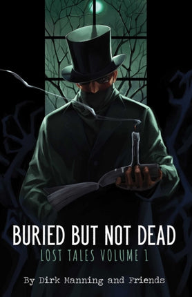 Buried But Not Dead: Lost Tales Vol. 1