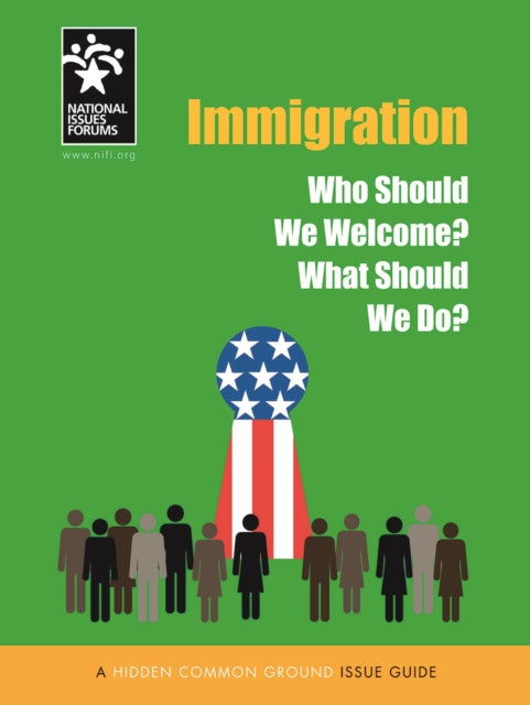 Immigration: Who Should We Welcome? What Should