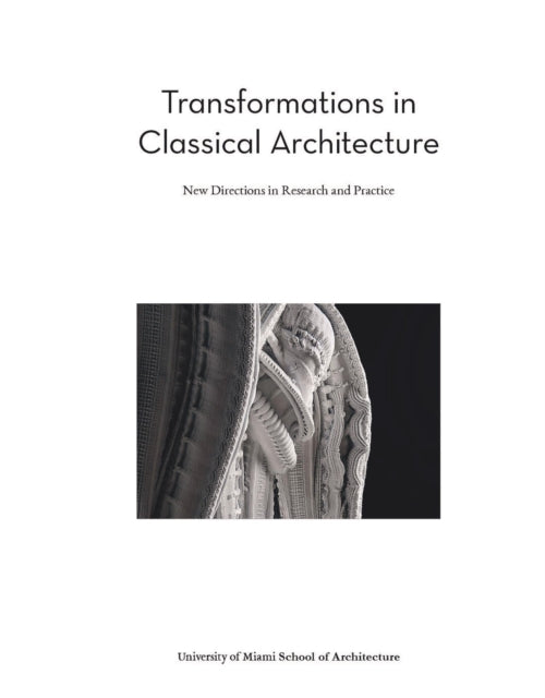 Transformations in Classical Architecture: New