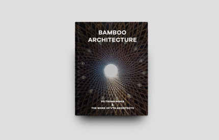 Bamboo Architecture: The work of Vo Trong Nghia | VTN Architects