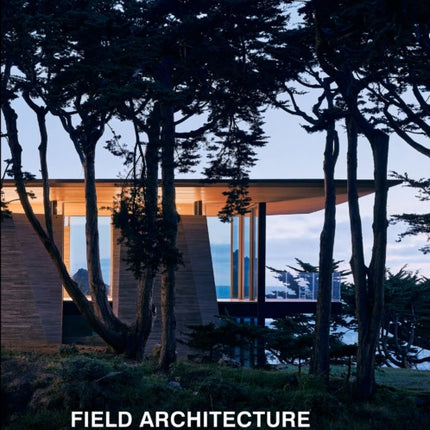 Field Architecture: Conversations with the Land