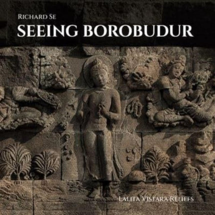 Seeing Borobudur: Lalita Vistara Reliefs