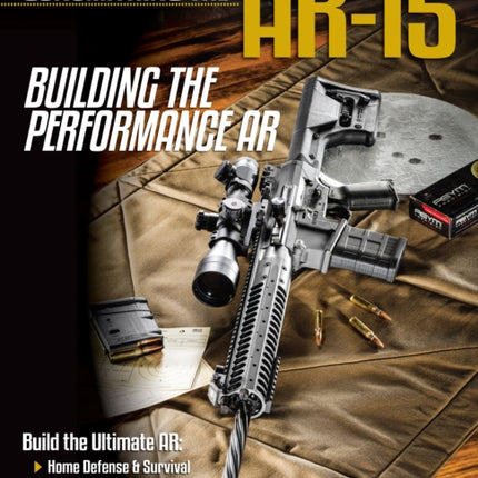 Gunsmithing the AR-15 - Building the Performance AR