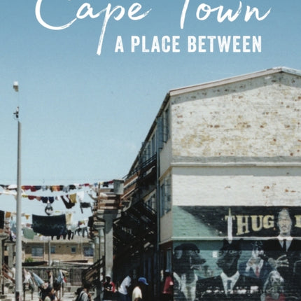 Cape Town: A Place Between