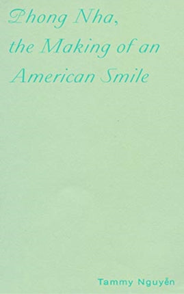 Phong Nha, the Making of an American Smile