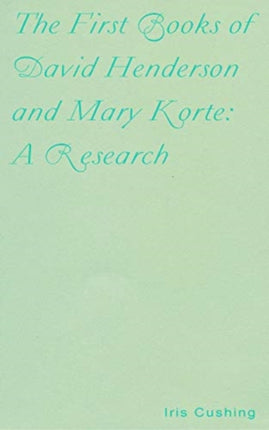 The First Books of David Henderson and Mary Korte: A Research