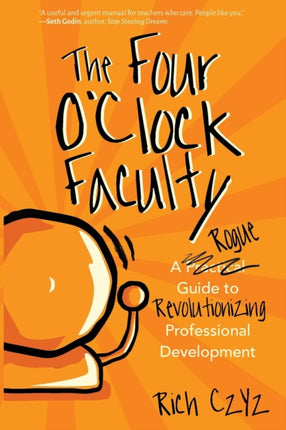The Four O'Clock Faculty: A Rogue Guide to