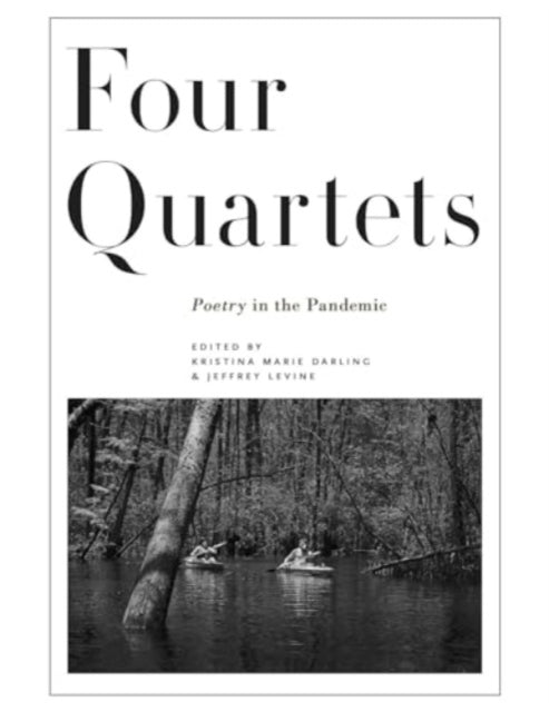 Four Quartets: Poetry in the Pandemic