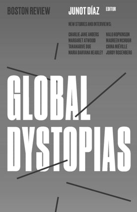 Global Dystopias Forum Boston Review  Forum Volume 4 Boston Review  Forum 4